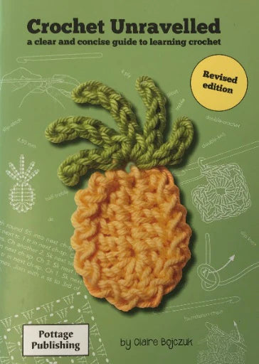 Crochet Unravelled by Claire Bojczuk